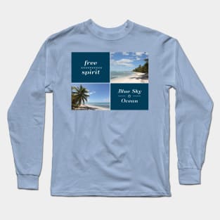 Free Spirit - Blue Sky and Ocean Caribbean Collage Long Sleeve T-Shirt